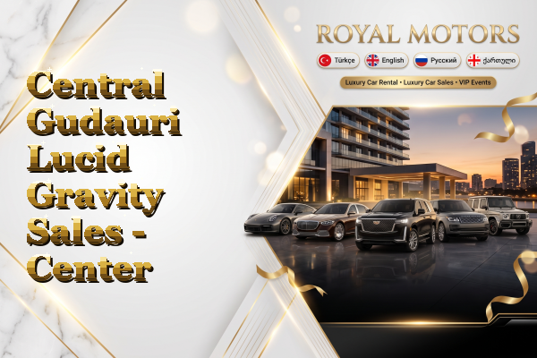 Central Gudauri Lucid Gravity Sales - Center