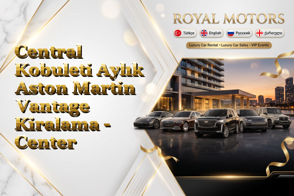 Central Kobuleti Aylık Aston Martin Vantage Kiralama - Center