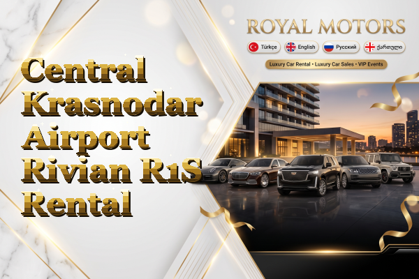 Central Krasnodar Airport Rivian R1S Rental