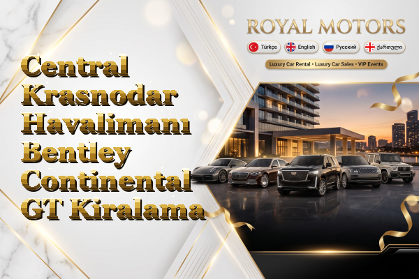 Central Krasnodar Havalimanı Bentley Continental GT Kiralama