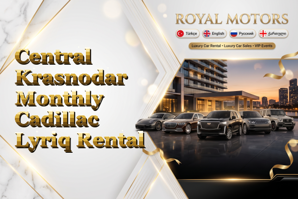 Central Krasnodar Monthly Cadillac Lyriq Rental
