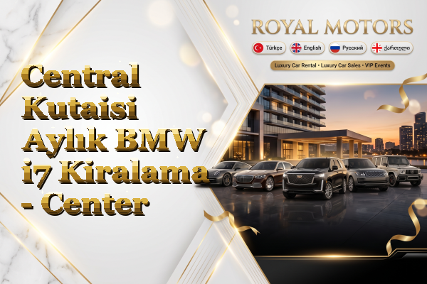 Central Kutaisi Aylık BMW i7 Kiralama - Center