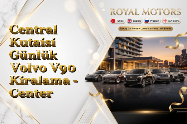 Central Kutaisi Günlük Volvo V90 Kiralama - Center
