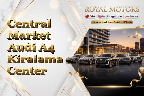 Central Market Audi A4 Kiralama - Center
