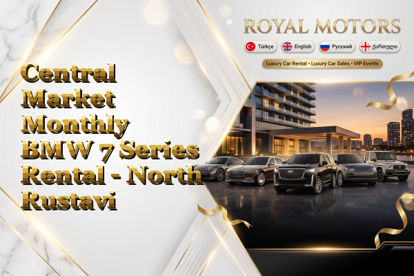 Central Market Monthly BMW 7 Series Rental - North Rustavi