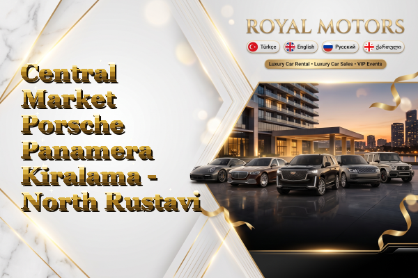 Central Market Porsche Panamera Kiralama - North Rustavi