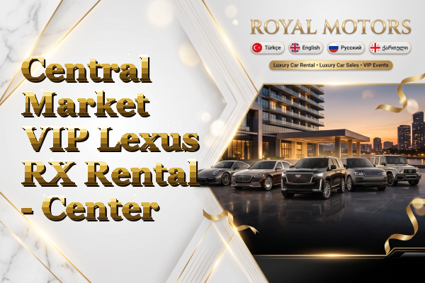 Central Market VIP Lexus RX Rental - Center