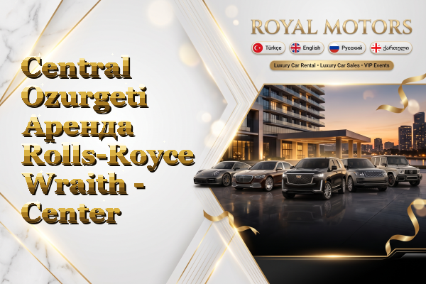 Central Ozurgeti Аренда Rolls-Royce Wraith - Center