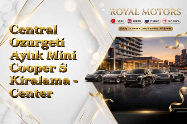 Central Ozurgeti Aylık Mini Cooper S Kiralama - Center