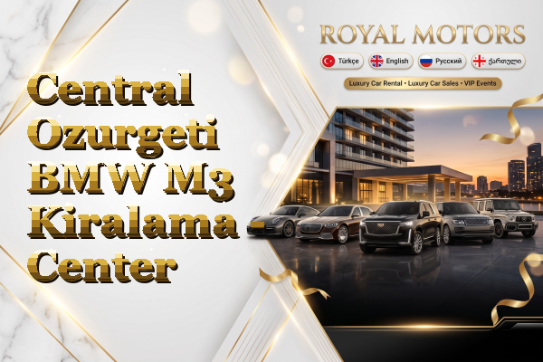 Central Ozurgeti BMW M3 Kiralama - Center