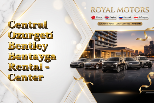 Central Ozurgeti Bentley Bentayga Rental - Center