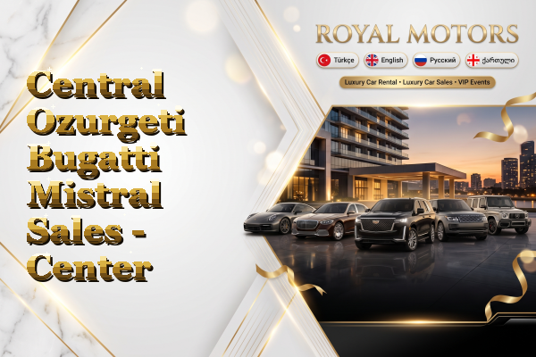 Central Ozurgeti Bugatti Mistral Sales - Center
