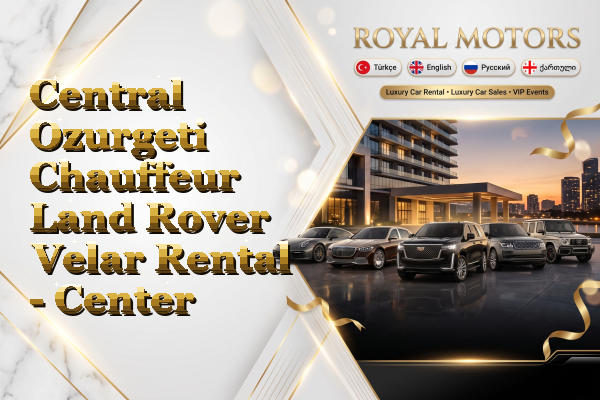 Central Ozurgeti Chauffeur Land Rover Velar Rental - Center