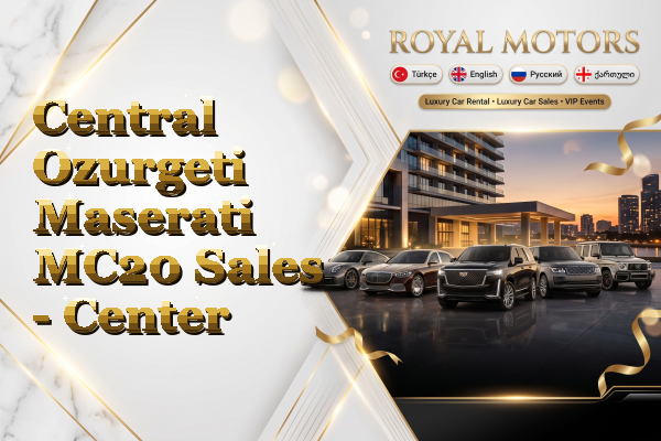 Central Ozurgeti Maserati MC20 Sales - Center