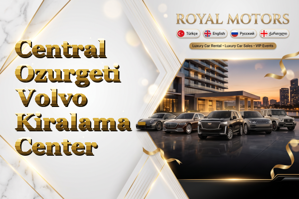 Central Ozurgeti Volvo Kiralama - Center