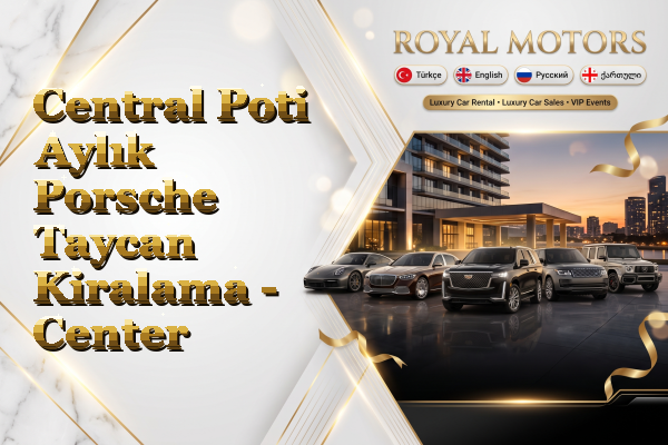 Central Poti Aylık Porsche Taycan Kiralama - Center