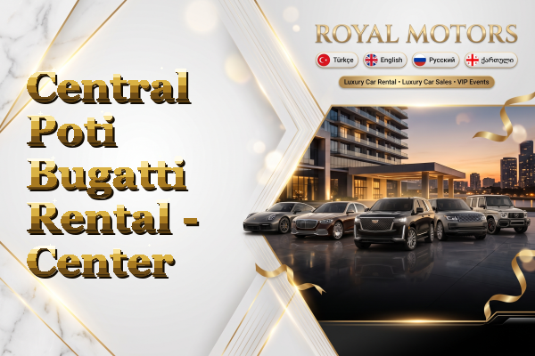 Central Poti Bugatti Rental - Center