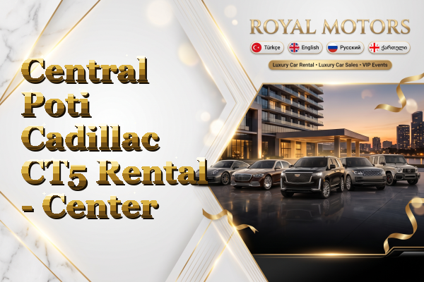 Central Poti Cadillac CT5 Rental - Center