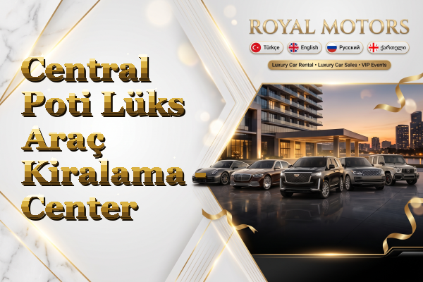 Central Poti Lüks Araç Kiralama - Center