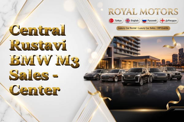 Central Rustavi BMW M3 Sales - Center