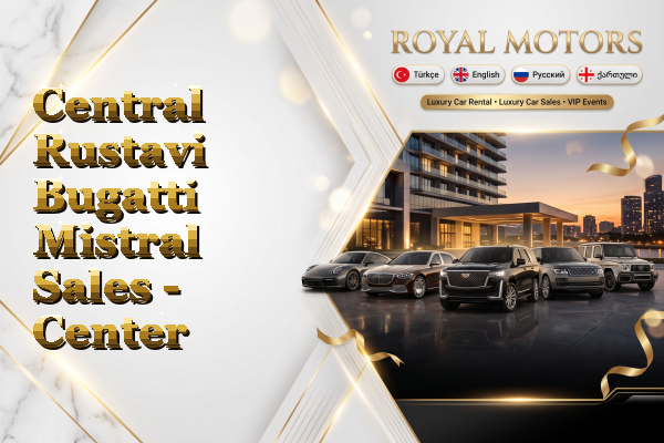 Central Rustavi Bugatti Mistral Sales - Center