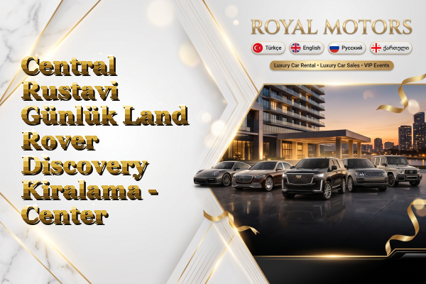 Central Rustavi Günlük Land Rover Discovery Kiralama - Center