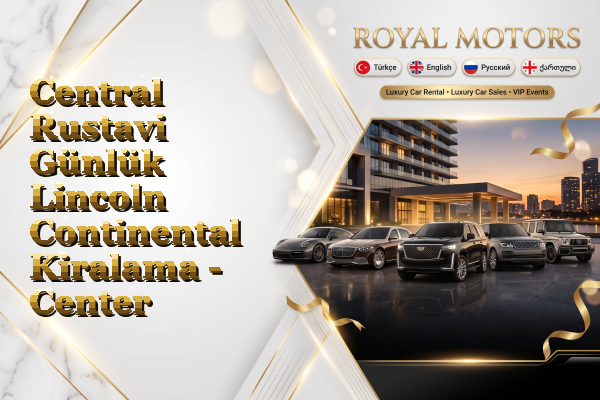 Central Rustavi Günlük Lincoln Continental Kiralama - Center
