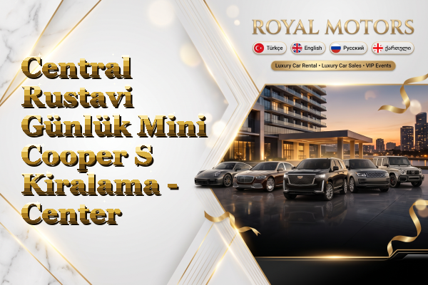 Central Rustavi Günlük Mini Cooper S Kiralama - Center