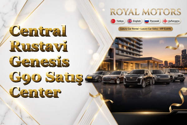 Central Rustavi Genesis G90 Satış - Center