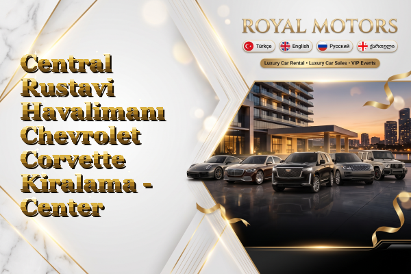 Central Rustavi Havalimanı Chevrolet Corvette Kiralama - Center