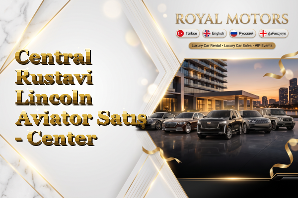Central Rustavi Lincoln Aviator Satış - Center