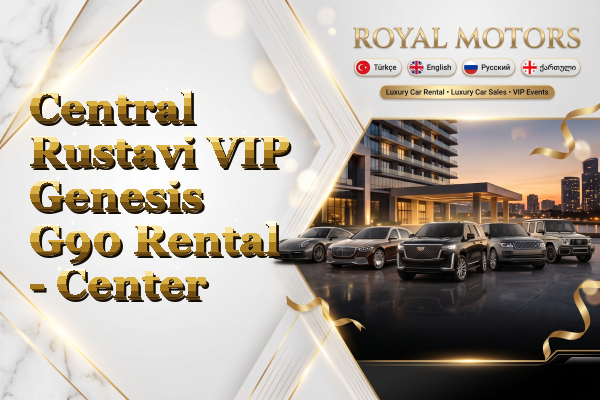 Central Rustavi VIP Genesis G90 Rental - Center