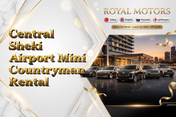 Central Sheki Airport Mini Countryman Rental