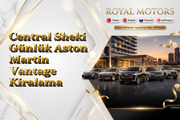 Central Sheki Günlük Aston Martin Vantage Kiralama