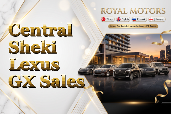 Central Sheki Lexus GX Sales