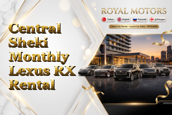 Central Sheki Monthly Lexus RX Rental