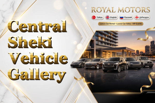 Central Sheki Vehicle Gallery