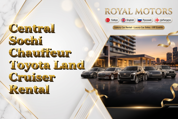 Central Sochi Chauffeur Toyota Land Cruiser Rental
