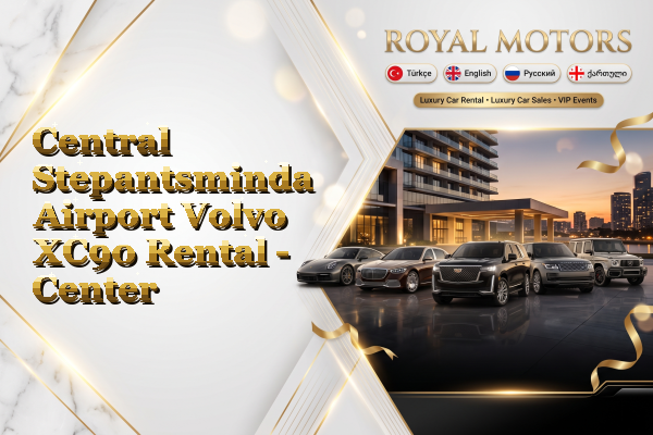 Central Stepantsminda Airport Volvo XC90 Rental - Center