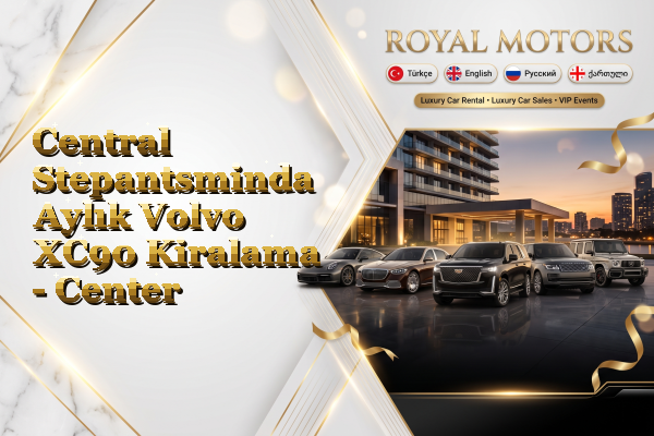 Central Stepantsminda Aylık Volvo XC90 Kiralama - Center