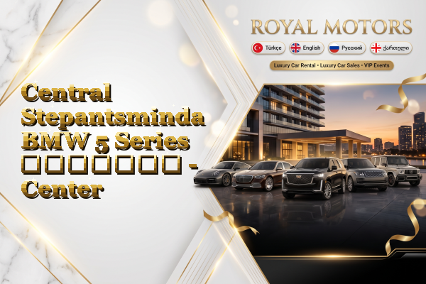 Central Stepantsminda BMW 5 Series გაყიდვა - Center