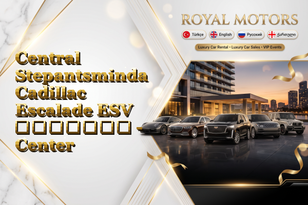 Central Stepantsminda Cadillac Escalade ESV გაყიდვა - Center