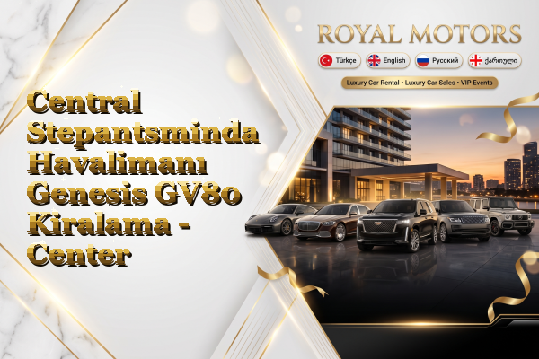 Central Stepantsminda Havalimanı Genesis GV80 Kiralama - Center