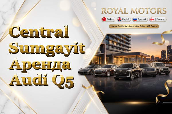Central Sumgayit Аренда Audi Q5