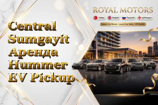 Central Sumgayit Аренда Hummer EV Pickup