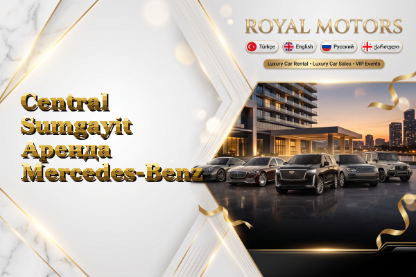 Central Sumgayit Аренда Mercedes-Benz
