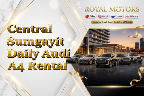 Central Sumgayit Daily Audi A4 Rental