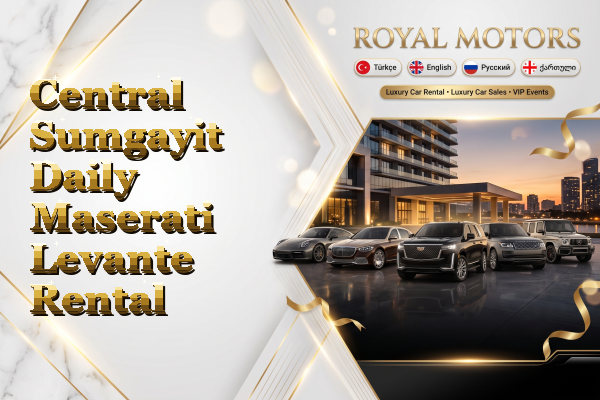 Central Sumgayit Daily Maserati Levante Rental