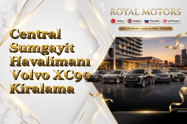 Central Sumgayit Havalimanı Volvo XC90 Kiralama