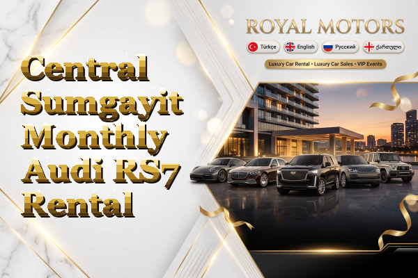 Central Sumgayit Monthly Audi RS7 Rental
